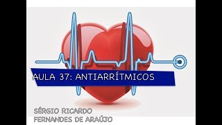 Curso de farmacologia Aula 37  Antiarritimicos parte I [upl. by Ellimaj73]