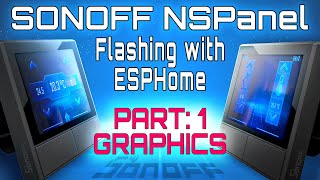 Sonoff NSPanel Custom firmware Part 1 Interface Design  GUI Elements [upl. by Nyre]