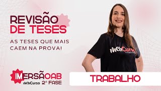 Imersão OAB 2ª Fase Trabalho do 41º Exame de Ordem  Treino de Teses  MeuCurso  AO VIVO [upl. by Dode]