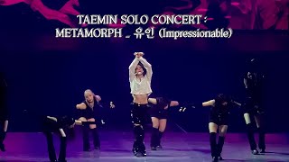 231217 TAEMIN SOLO CONCERT  METAMORPH  유인 Impressionable [upl. by Mazur]