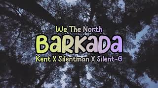 Barkada Ko Shu Pigi Version  Kent x Silentman x SilentG We The North [upl. by Portland]