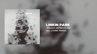 Road Untraveled  Linkin ParkLIVING THINGS [upl. by Kelvin]