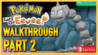 Pokemon Lets Go Eevee  Walkthrough  Gameplay  Lets Play  Switch  Part 2 [upl. by Ylus]