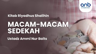 Macam  Macam Sedekah  Ustadz Ammi Nur Baits [upl. by Archangel]