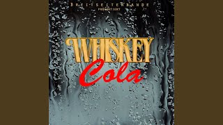 Whiskey Cola [upl. by Eca]