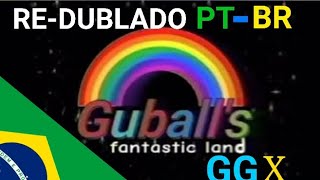 GUBALLS FANTASTIC LANDREDUBLADOPTBR 🇧🇷ESPECIAL 1500 SUBS [upl. by Adnerak]