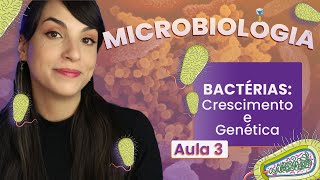 BACTÉRIAS crescimento e genética  Videoaula  Microbiologia  Flavonoide 3 [upl. by Darwin]