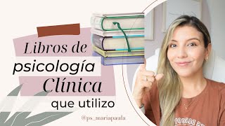 LOS MEJORES LIBROS DE PSICOLOGÍA CLÍNICA PARA Estudiantes y Profesionales  Psicóloga Maria Paula [upl. by Blandina593]