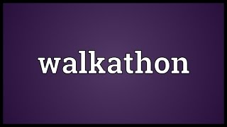 Walkathon Meaning [upl. by Orelee]