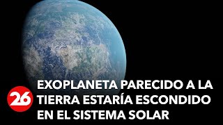 Un increíble planeta parecido a la Tierra podría esconderse en nuestro Sistema Solar [upl. by Len859]