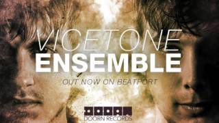 Vicetone  Ensemble [upl. by Scrivings]