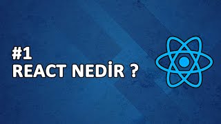 1 Nedir Bu React   REACT Dersleri [upl. by Maletta170]