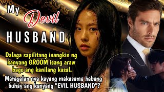 Dalaga sapilitang inangkin ng kanyang GROOM isang araw bago ang kanilang kasal My Devil Husband [upl. by Nodroj110]