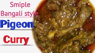 Simple Pigeon Curry  Dove Curry in Bangali Style [upl. by Duster998]