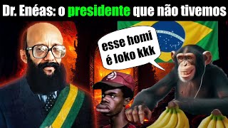 quotMEU NOME É ENÉASquot o Presidente Que o Brasil não teve [upl. by Crooks568]