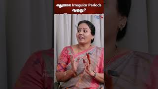 எதுனால Irregular Periods ஆகுது  Causes of Irregular Periods [upl. by Ardiek962]