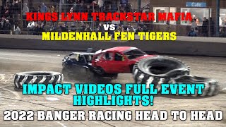 Kings Lynn vs Mildenhall Head to Head Banger Racing Teams 2022 Impact Videos full event highlights [upl. by Sil851]