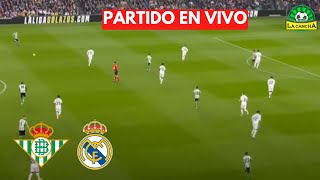 REAL BETIS VS REAL MADRID  LIGA ESPAÑOLA EN VIVO [upl. by Atreb696]