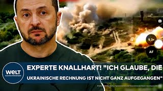 PUTINS KRIEG Experte knallhart quotIch glaube die ukrainische Rechnung ist nicht ganz aufgegangenquot [upl. by Cirre]