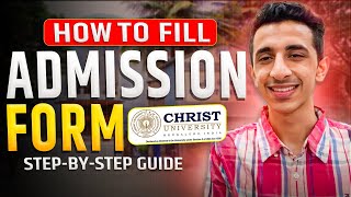 How to Fill Christ University Admission Form 2024  Step By Step Guide  Mistakes to Avoid [upl. by Wolliw]