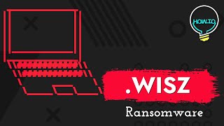 WISZ Virus File Wisz Ransomware Removal amp Decrypt Wisz Files [upl. by Niar854]