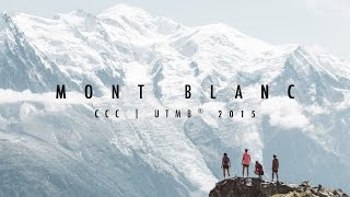 MONT BLANC  CCC UTMB® 2015 [upl. by Oneill227]