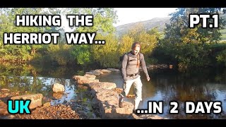 Hiking the Herriot Way in 2 Days  Pt1 Solo amp Wild Camping along the way  2023 [upl. by Roer620]