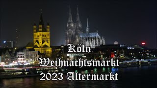 Köln Weihnachtsmarkt Altermarkt 2023 [upl. by Petuu601]