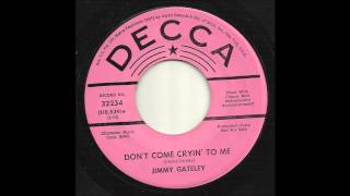 Jimmy Gateley  Dont Come Cryin To Me [upl. by Robers]