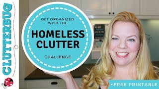 Get Organized and Declutter with the quotHomeless Clutterquot Challenge [upl. by Irvine]