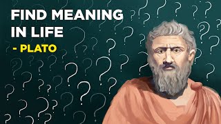 5 Ways To Find Meaning In Your Life  Plato Platonic Idealism [upl. by Rochette562]