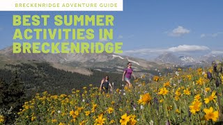 Best Summer Activities In Breckenridge CO [upl. by Mirabelle]