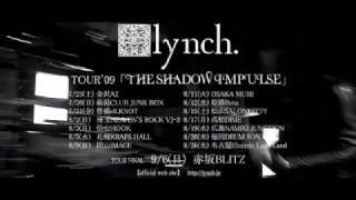 lynch TOUR09 「THE SHADOW IMPULSE」 CM [upl. by Adniled168]