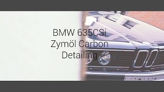 BMW 635CSi  Zymöl Carbon  Detailing  Aufbereitung [upl. by Fulviah]