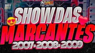 🔴 SET SHOW DAS MARCANTES✅️200720082009 ❌️PLAY LIST DAS MARCANTES MAIO 2024😍🍻melody marcantes [upl. by Ainslee]