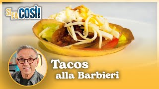 Tacos alla Barbieri  Si fa così  Chef BRUNO BARBIERI [upl. by Whelan]