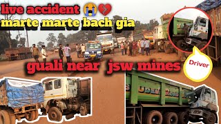 Driver marte marte bacha live accident guali jsw mines nh520 [upl. by Aydan]