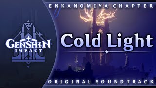 Cold Light  Genshin Impact Original Soundtrack Enkanomiya Chapter [upl. by Brewster]