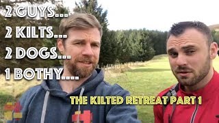 The Kilted Retreat Part 1 [upl. by Ahsayn999]