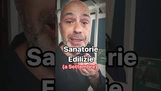 Sanatorie edilizie ne riparliamo a settembre [upl. by Asyram]