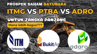 PROSPEK SAHAM TAMBANG 2024  ADRO vs PTBA vs ITMG [upl. by Marela]