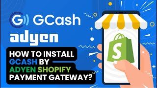 How to Configure GCash by ADYEN Philippines Shopify Payment Gateway App [upl. by Atsok72]