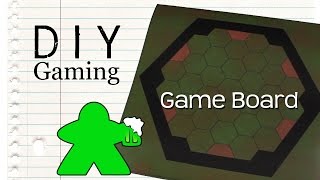 DIY Gaming  How to Make a Gameboard [upl. by Barney]