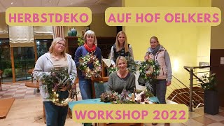 Herbstdeko 2022  Workshop auf Hof Oelkers  Kränze für drinnen amp draußen [upl. by Adnaerb]