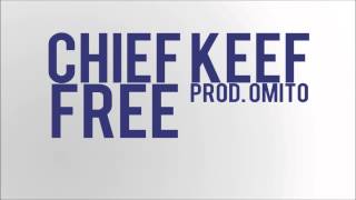 Chief Keef  Free Prod by Omito [upl. by Nattirb581]