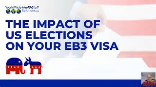 The Impact of US Elections on Your EB3 Visa webinar replay March 6 2024 [upl. by Ellehcram]