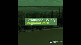 Strathcona County Regional Park Master Plan [upl. by Carlynne]