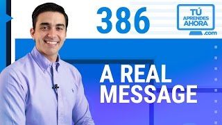 CLASE DE INGLÉS 386 A real message [upl. by Hourigan689]