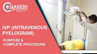 IVP Intravenous Pyelogram Test  Purpose amp Complete Procedure at Ganesh Diagnostic [upl. by Azar]