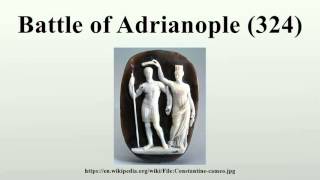 Battle of Adrianople 324 [upl. by Seamus]